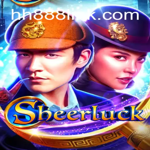 Discover the Excitement of Sheerluck: The Premier Slot Game at HH888.COM Oficial Slots Brasil #1